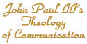 John Paul II's Theology of Communication